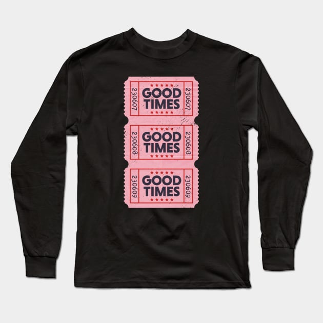 Vintage Ticket to Good Times // Feel Good Great Day Long Sleeve T-Shirt by SLAG_Creative